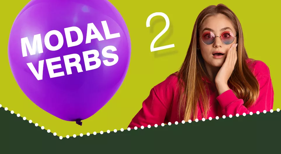 Modal Verbs 2: May, Might, Could, Must and Can't